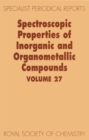 Spectroscopic Properties of Inorganic and Organometallic Compounds : Volume 27 - eBook