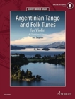Argentinian Tango and Folk Tunes for Violin : 41 Traditional Pieces - Book