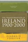 The Transformation Of Ireland 1900-2000 - eBook