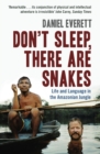 Don't Sleep, There are Snakes : Life and Language in the Amazonian Jungle - eBook