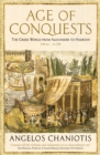 Age of Conquests : The Greek World from Alexander to Hadrian (336 BC - AD 138) - eBook