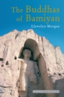The Buddhas of Bamiyan : The Wonders of the World - eBook