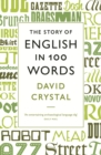 The Story of English in 100 Words - eBook