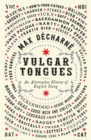 Vulgar Tongues : An Alternative History of English Slang - eBook