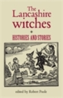 The Lancashire witches : Histories and stories - eBook