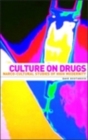 Culture on drugs : Narco-cultural studies of high modernity - eBook