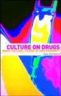 Culture on drugs : Narco-cultural studies of high modernity - eBook