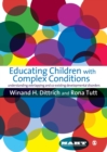 Educating Children with Complex Conditions : Understanding Overlapping & Co-existing Developmental Disorders - Book