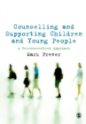 Counselling and Supporting Children and Young People : A Person-centred Approach - Book