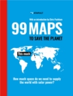 99 Maps to Save the Planet : With an introduction by Chris Packham - Book