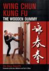 Wing Chun Kung Fu : The Wooden Dummy - Book