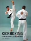 Kickboxing : From Beginner to Black Belt - Book