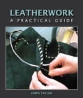 Leatherwork : A Practical Guide - Book