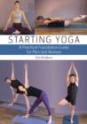 Starting Yoga : A Practical Foundation Guide for Men and Women - Book