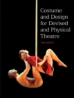Costume and Design for Devised and Physical Theatre - Book