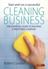 Start and run a Successful Cleaning Business : The essential guide to building a profitable company - eBook