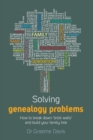 Solving Genealogy Problems : How to Break Down 'brick walls' and Build Your Family Tree - eBook