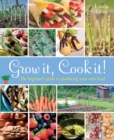 Grow It, Cook It! : The beginner's guide to producing your own food - eBook
