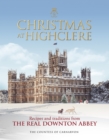 Christmas at Highclere : Recipes and traditions from the real Downton Abbey - Book