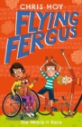 Flying Fergus 7: The Wreck-It Race : by Olympic champion Sir Chris Hoy, written with award-winning author Joanna Nadin - eBook
