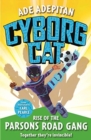 Cyborg Cat: Rise of the Parsons Road Gang - Book