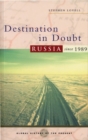 Destination in Doubt : Russia since 1989 - eBook