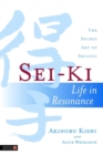Sei-Ki : Life in Resonance - the Secret Art of Shiatsu - Book