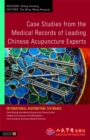 Case Studies from the Medical Records of Leading Chinese Acupuncture Experts - Book