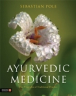 Ayurvedic Medicine : The Principles of Traditional Practice - Book