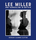 Lee Miller and Surrealism in Britain - Book