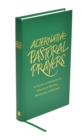 Alternative Pastoral Prayers : Liturgies and Blessings for Health and Healing, Beginnings and Endings - eBook