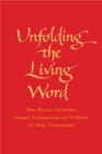 Unfolding the Living Word : New Kyries, Canticles, Gospel Acclamations and Collects for Holy Communion - eBook