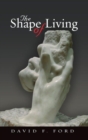 The Shape of Living : Spiritual directions for everyday life - eBook