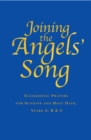 Joining the Angels Song : Eucharistic Prayers for Sundays and Holy Days - eBook