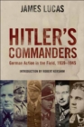Hitler's Commanders : German Action in the Field, 1939-1945 - eBook