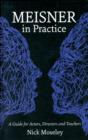 Meisner in Practice : A Guide for Actors, Directors and Teachers - Book