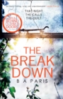 The Breakdown: The gripping thriller from the bestselling author of Behind Closed Doors - Book