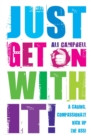 Just Get on with It - eBook