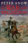 To War with Wellington : From the Peninsula to Waterloo - eBook