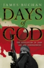 Days of God : The Revolution in Iran and Its Consequences - eBook