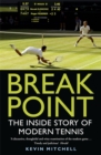 Break Point : The Inside Story of Modern Tennis - Book