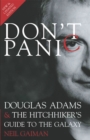 Don't Panic : Douglas Adams and "The Hitchhiker's Guide to the Galaxy" - Book