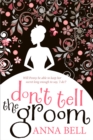 Don't Tell the Groom : a perfect feel-good romantic comedy! - Book