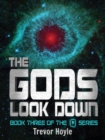 The Gods Look Down : Book Three of the Q Series - eBook