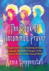 The Book of Uncommon Prayer - Book