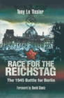 Race for the Reichstag: the 1945 Battle for Berlin - Book