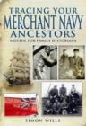 Tracing Your Merchant Navy Ancestors: a Guide for Family Historians - Book