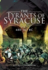 The Tyrants of Syracuse Volume I : 480-367 BC - eBook