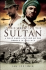 In the Service of the Sultan : A First Hand Account of the Dhofar Insurgency - eBook