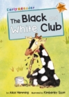 The Black and White Club : (Orange Early Reader) - Book